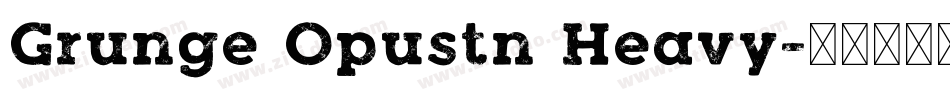 Grunge Opustn Heavy字体转换